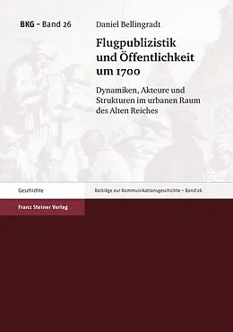 E-Book (pdf) Flugpublizistik und Öffentlichkeit um 1700 von Daniel Bellingradt