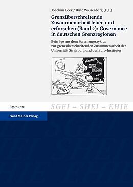 E-Book (pdf) Grenzüberschreitende Zusammenarbeit leben und erforschen. Bd. 2: Governance in deutschen Grenzregionen von 