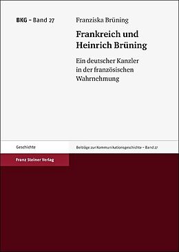 Fester Einband Frankreich und Heinrich Brüning von Franziska Brüning