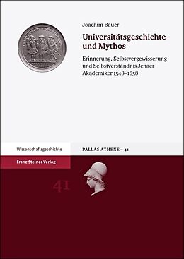 Fester Einband Universitätsgeschichte und Mythos von Joachim Bauer