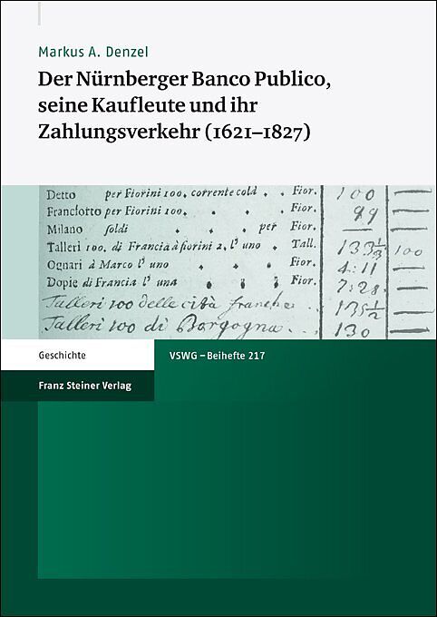 Der Nürnberger Banco Publico, seine Kaufleute und ihr Zahlungsverkehr (16211827)