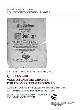 E-Book (pdf) Quellen zur Verfassungsgeschichte der Universität Greifswald. Bd. 2 von Dirk Alvermann, Karl-Heinz Spieß