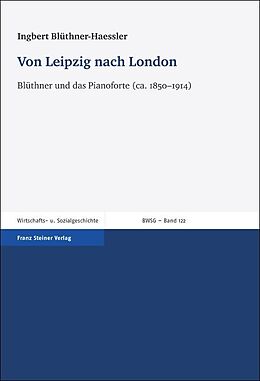 Kartonierter Einband (Kt) Von Leipzig nach London von Ingbert Blüthner-Haessler