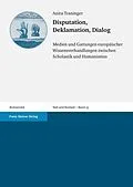 E-Book (pdf) Disputation, Deklamation, Dialog von Anita Traninger
