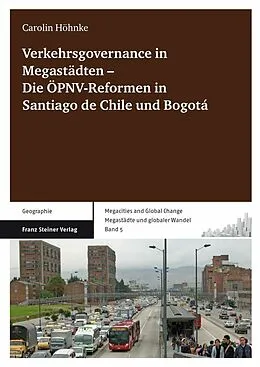 E-Book (pdf) Verkehrsgovernance in Megastädten  Die ÖPNV-Reformen in Santiago de Chile und Bogotá von Carolin Höhnke