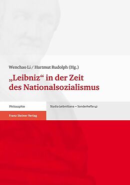 eBook (pdf) &quot;Leibniz&quot; in der Zeit des Nationalsozialismus de Wenchao Li, Hartmut Rudolph