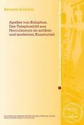 E-Book (pdf) Apelles von Kolophon. Das Telephosbild aus Herculanum im antiken und modernen Kunsturteil von Bernard Andreae