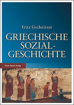 Kartonierter Einband Griechische Sozialgeschichte von Fritz Gschnitzer