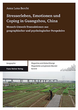 E-Book (pdf) Stresserleben, Emotionen und Coping in Guangzhou, China von Anna Lena Bercht