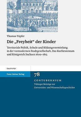 E-Book (pdf) Die &quot;Freyheit&quot; der Kinder von Thomas Töpfer