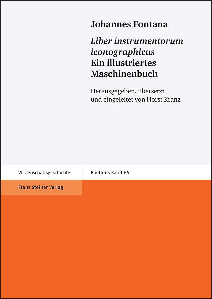 Johannes Fontana: "Liber instrumentorum iconographicus" / Ein illustriertes Maschinenbuch