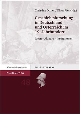 Fester Einband Geschichtsforschung in Deutschland und Österreich im 19. Jahrhundert von 