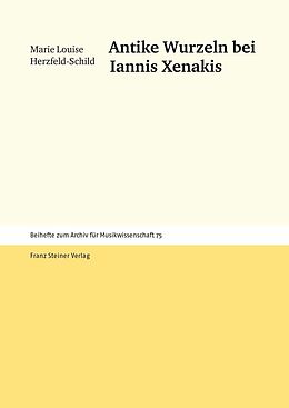 E-Book (pdf) Antike Wurzeln bei Iannis Xenakis von Marie Louise Herzfeld-Schild
