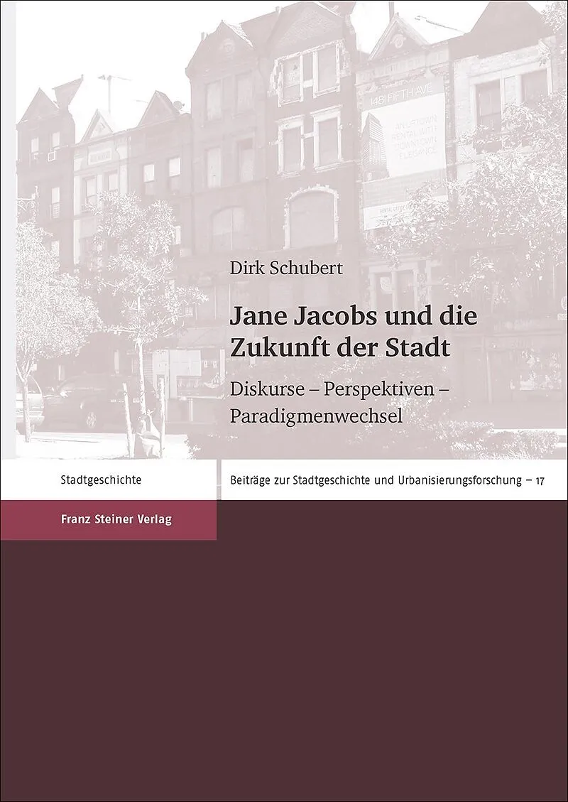 Jane Jacobs und die Zukunft der Stadt