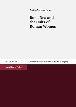eBook (pdf) Bona Dea and the Cults of Roman Women de Attilio Mastrocinque