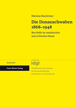 E-Book (pdf) Die Donauschwaben 18681948 von Mariana Hausleitner