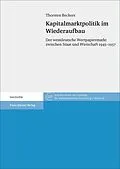 E-Book (pdf) Kapitalmarktpolitik im Wiederaufbau von Thorsten Beckers