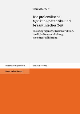 E-Book (pdf) Die ptolemäische &quot;Optik&quot; in Spätantike und byzantinischer Zeit von Harald Siebert
