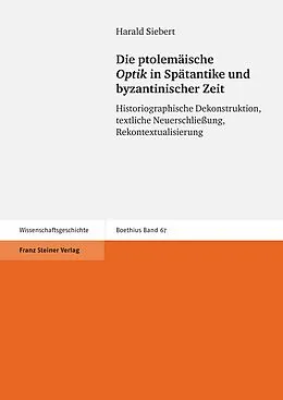 E-Book (pdf) Die ptolemäische "Optik" in Spätantike und byzantinischer Zeit von Harald Siebert