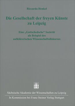 Fester Einband Die Gesellschaft der freyen Künste zu Leipzig von Riccarda Henkel