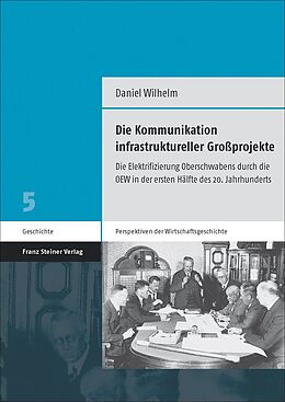 Kartonierter Einband Die Kommunikation infrastruktureller Großprojekte von Daniel Wilhelm