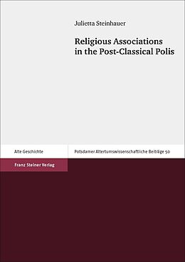 E-Book (pdf) Religious Associations in the Post-Classical Polis von Julietta Steinhauer-Hogg