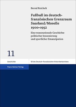 E-Book (pdf) Fußball im deutsch-französischen Grenzraum Saarland/Moselle 19001952 von Bernd Reichelt