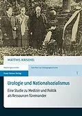 E-Book (pdf) Urologie und Nationalsozialismus von Matthis Krischel