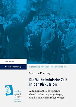 E-Book (pdf) Die Wilhelminische Zeit in der Diskussion von Marc von Knorring