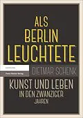 E-Book (pdf) Als Berlin leuchtete von Dietmar Schenk