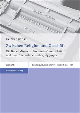 Kartonierter Einband Zwischen Religion und Geschäft von Heinrich Christ
