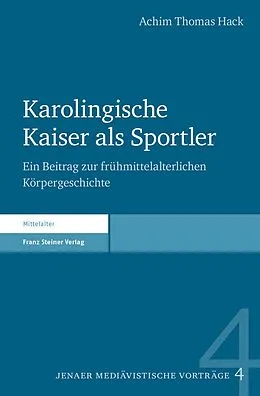 E-Book (pdf) Karolingische Kaiser als Sportler von Achim Thomas Hack