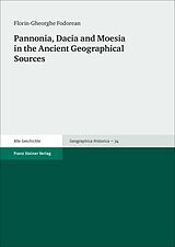 eBook (pdf) Pannonia, Dacia and Moesia in the Ancient Geographical Sources de Florin-Gheorghe Fodorean