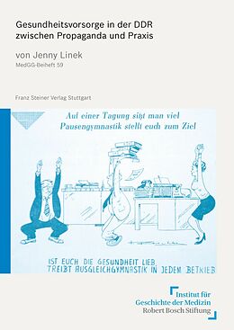 E-Book (pdf) Gesundheitsvorsorge in der DDR zwischen Propaganda und Praxis von Jenny Linek
