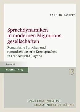 E-Book (pdf) Sprachdynamiken in modernen Migrationsgesellschaften von Carolin Patzelt