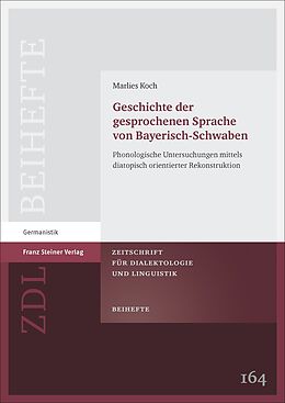 Kartonierter Einband Geschichte der gesprochenen Sprache von Bayerisch-Schwaben von Marlies Koch
