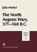 E-Book (pdf) The North Aegean Wars, 371 - 360 B.C. von Julia Heskel