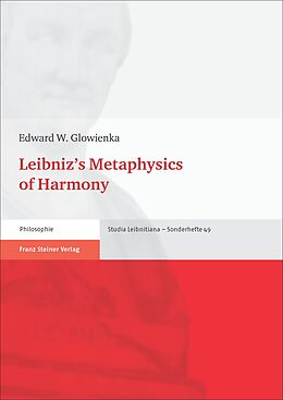 E-Book (pdf) Leibniz's Metaphysics of Harmony von Edward W. Glowienka