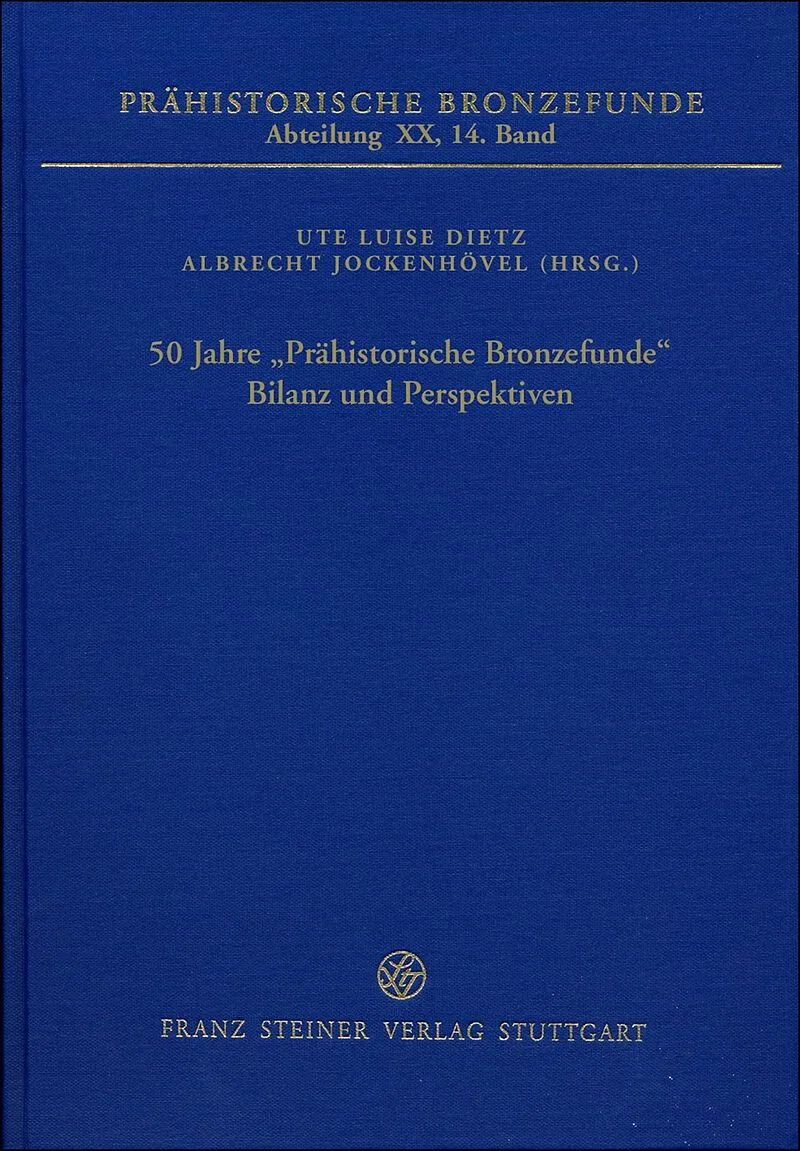 50 Jahre Prähistorische Bronzefunde. Bilanz und Perspektiven