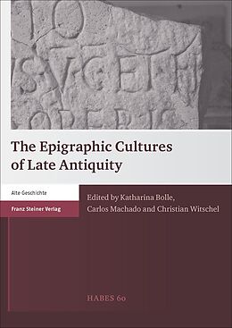 Livre Relié The Epigraphic Cultures of Late Antiquity de 