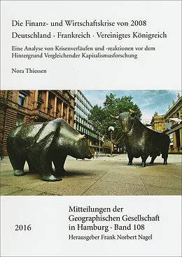 Kartonierter Einband Die Finanz- und Wirtschaftskrise von 2008. Deutschland  Frankreich  Vereinigtes Königreich von Nora Thiessen