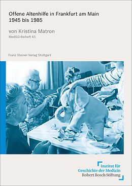 Kartonierter Einband Offene Altenhilfe in Frankfurt am Main 1945 bis 1985 von Kristina Lena Matron