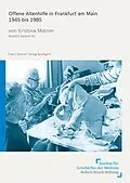 E-Book (pdf) Offene Altenhilfe in Frankfurt am Main 1945 bis 1985 von Kristina Lena Matron
