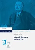 E-Book (pdf) Friedrich Naumann und sein Kreis von Frederick Bacher