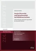 E-Book (pdf) Areale Diversität und Sprachwandel im Dialektwortschatz von Andreas Lötscher
