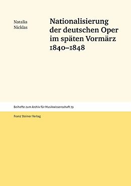 E-Book (pdf) Nationalisierung der deutschen Oper im späten Vormärz 18401848 von Natalia Nicklas