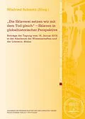 E-Book (pdf) Die Sklaverei setzen wir mit dem Tod gleich  Sklaven in globalhistorischer Perspektive von Winfried Schmitz