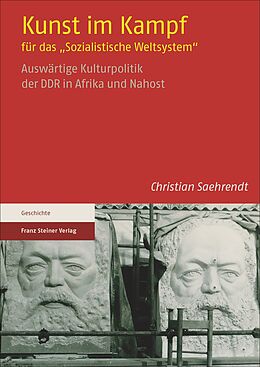 E-Book (pdf) Kunst im Kampf für das "Sozialistische Weltsystem" von Christian Saehrendt