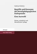 E-Book (pdf) Begriffe und Konzepte der berufspädagogischen Fachsprache - Eine Auswahl von Andreas Schelten