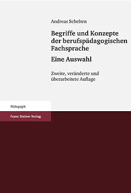 E-Book (pdf) Begriffe und Konzepte der berufspädagogischen Fachsprache - Eine Auswahl von Andreas Schelten